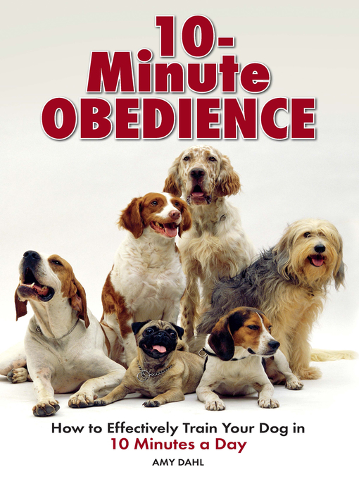 Title details for 10 Minute Obedience by Amy Dahl - Available